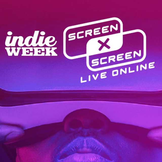 Indie Week – *SCREENxSCREEN*